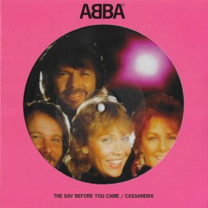 ABBA - The Day Before You Came / Cassandra