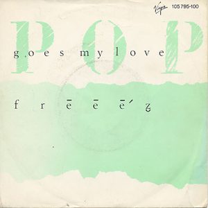 Freeez - Pop Goes My Love