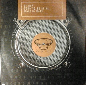 DJ Rap - Good To Be Alive (Mixes By Maas)