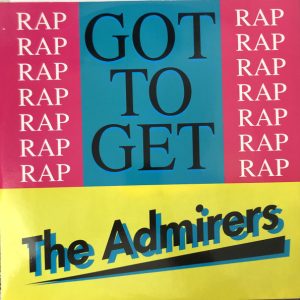 The Admirers - Got To Get