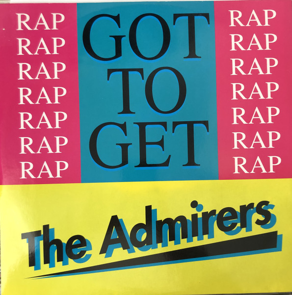 The Admirers - Got To Get 1 The Admirers - Got To Get