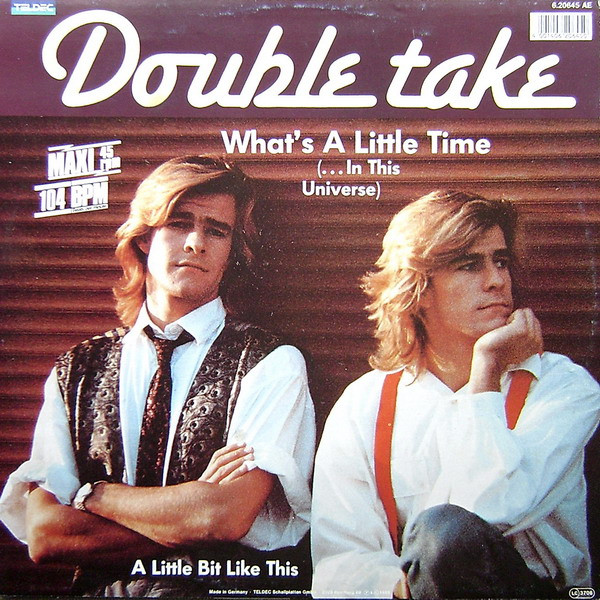 Double Take (2) - What's A Little Time (... In This Universe) 2 Double Take (2) - What's A Little Time (... In This Universe)