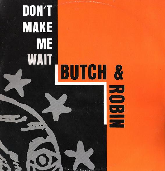 Butch Dayo - Don't Make Me Wait 1 Butch Dayo - Don't Make Me Wait
