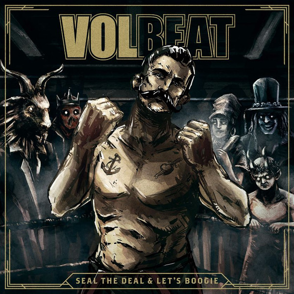 Volbeat - Seal The Deal & Let's Boogie 1 Volbeat - Seal The Deal & Let's Boogie
