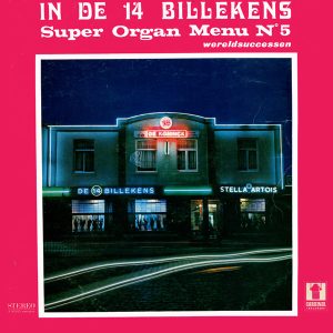Decap-Orgel In De 14 Billekens - In De 14 Billekens - Super Organ Menu N° 5 (Wereldsuccessen)