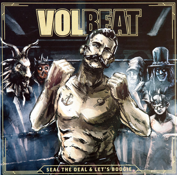 Volbeat - Seal The Deal & Let's Boogie 2 Volbeat - Seal The Deal & Let's Boogie