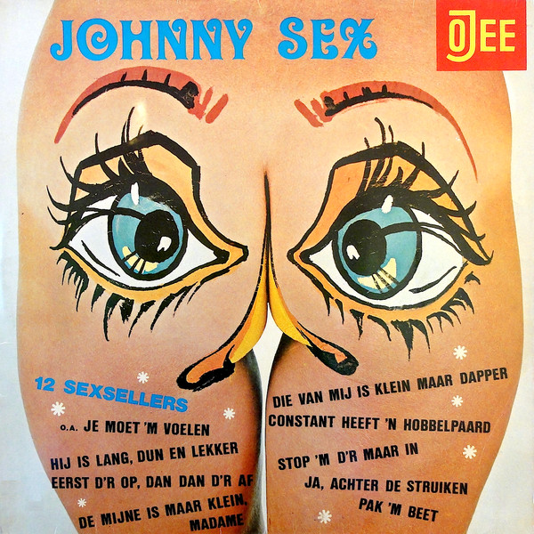 Johnny Sex - Die Van Mij Is Klein Maar Dapper En Andere Sex-Sellers ! 1 Johnny Sex - Die Van Mij Is Klein Maar Dapper En Andere Sex-Sellers !