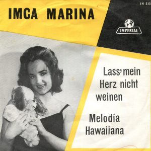 Imca Marina - Lass' Mein Herz Nicht Weinen / Melodia Hawaiiana