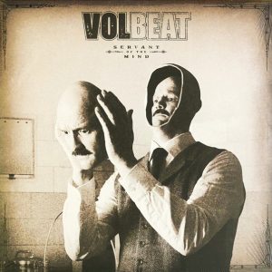 Volbeat - Servant Of The Mind