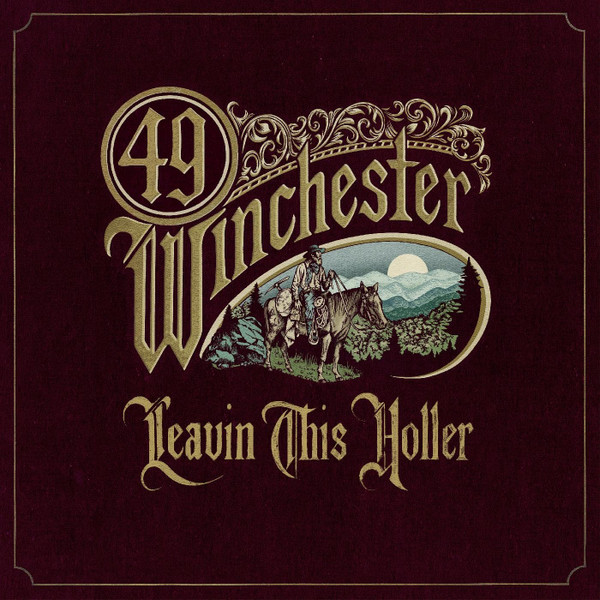 49 Winchester - Leavin' This Holler 1 49 Winchester - Leavin' This Holler