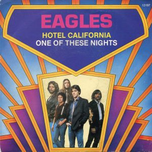 Eagles - Hotel California / One Of These Nights