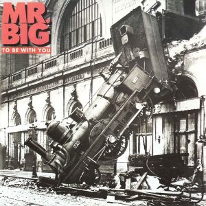 Mr. Big - To Be With You