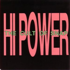 Hi Power - The Cult Of Snap