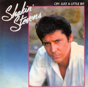 Shakin' Stevens - Cry Just A Little Bit