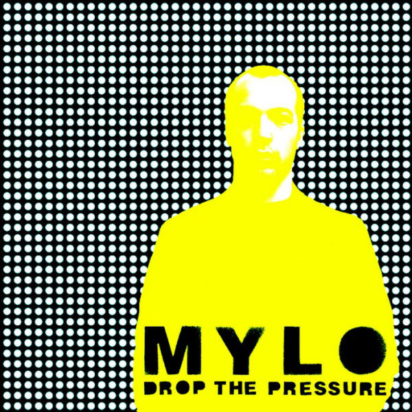Mylo - Drop The Pressure 1 Mylo - Drop The Pressure