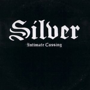 Silver (8) - Intimate Cussing