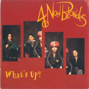 4 Non Blondes - What's Up?