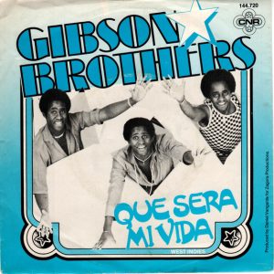 Gibson Brothers - Que Sera Mi Vida