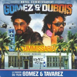 Gomez (2), Dubois (2) - Hotel Commissariat