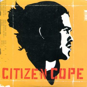 Citizen Cope - Let The Drummer Kick