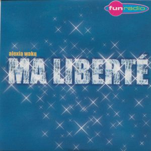 Alexia Waku - Ma Liberté