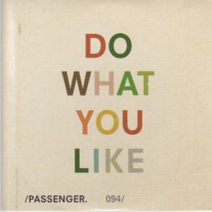 /Passenger. - Do What You Like