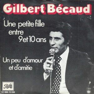 Gilbert Bécaud - Une Petite Fille Entre 9 Et 10 Ans