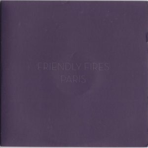 Friendly Fires - Paris