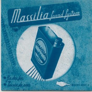 Massilia Sound System - Y'A Des Fois