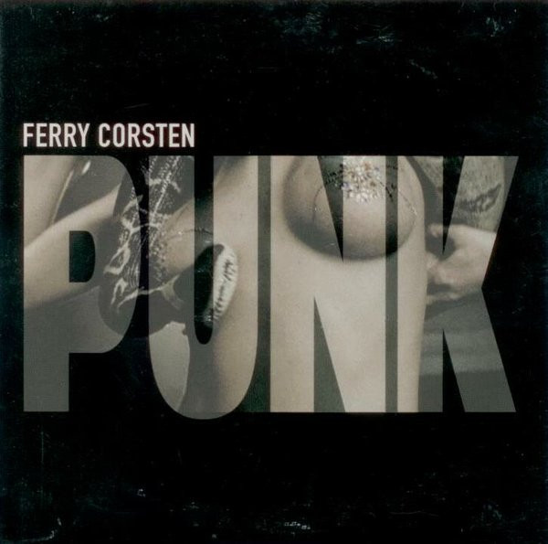Ferry Corsten - Punk 1 Ferry Corsten - Punk