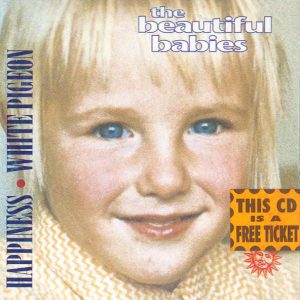 The Beautiful Babies - Happiness / White Pigeon