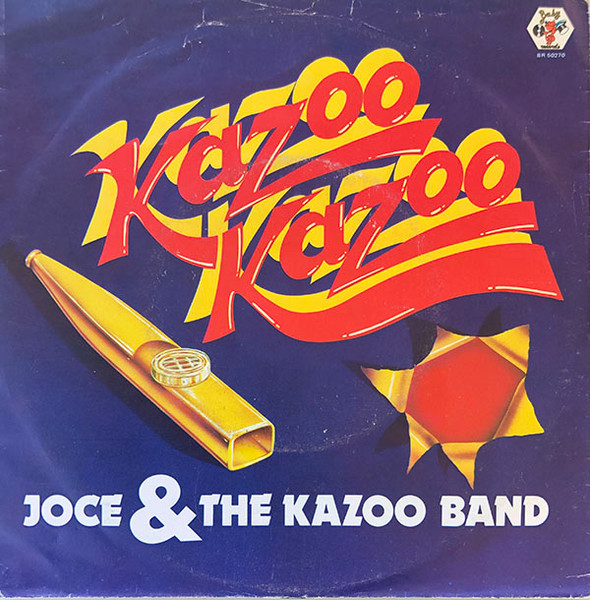 Joce And The Kazoo Band - Kazoo Kazoo 1 Joce And The Kazoo Band - Kazoo Kazoo