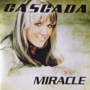 Cascada - Miracle