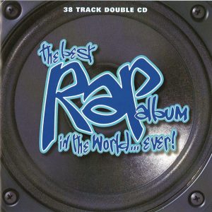 Various - The Best Rap Album In The World...Ever!