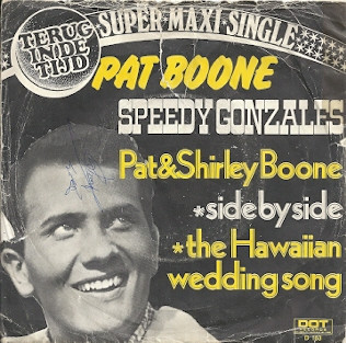 Pat Boone, Shirley Boone - Speedy Gonzales / Side By Side 1 Pat Boone, Shirley Boone - Speedy Gonzales / Side By Side