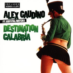 Alex Gaudino, Crystal Waters - Destination Calabria