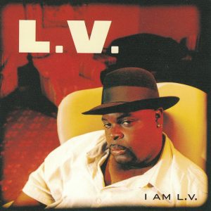 LV - I Am L.V.
