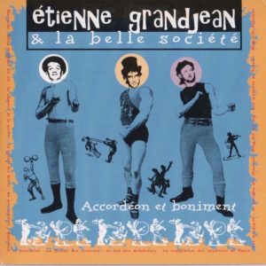 Etienne Grandjean, La Belle Société - Accordéon Et Boniment