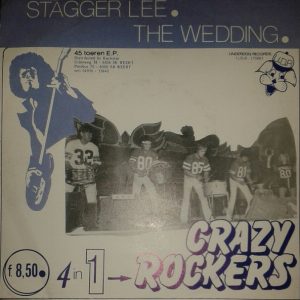 The Crazy Rockers - Stagger Lee / The Wedding