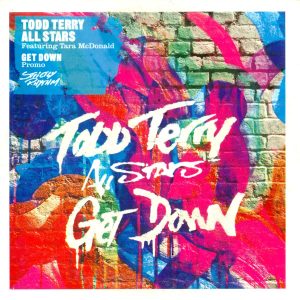 Todd Terry All Stars, Tara McDonald - Get Down