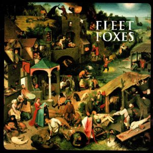 Fleet Foxes - Fleet Foxes