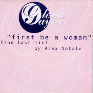 Gloria Gaynor - First Be A Woman (The Last Mix)