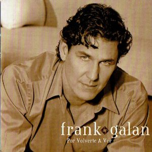 Frank Galan - Por Volverte A Ver