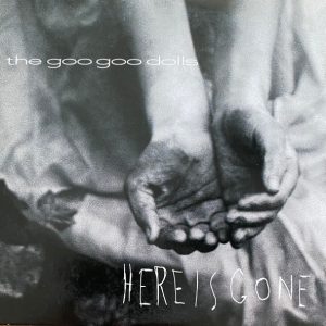 Goo Goo Dolls - Here Is Gone