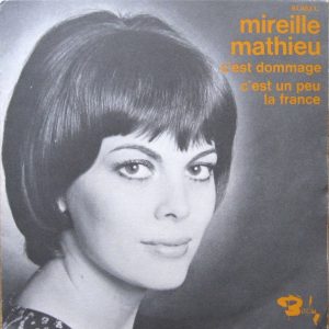 Mireille Mathieu - C'est Dommage / C'est Un Peu La France