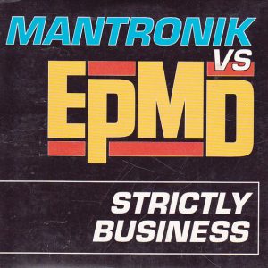 Kurtis Mantronik, EPMD - Strictly Business