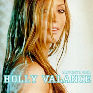 Holly Valance - Naughty Girl