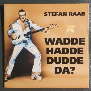 Stefan Raab - Wadde Hadde Dudde Da?