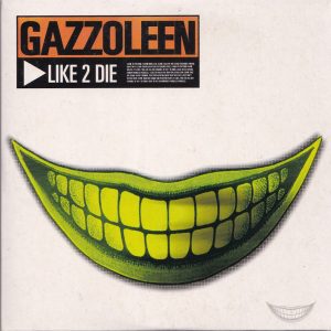 Gazzoleen - Like 2 Die