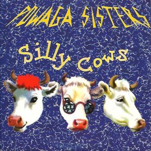 Powaga Sisters - Silly Cows